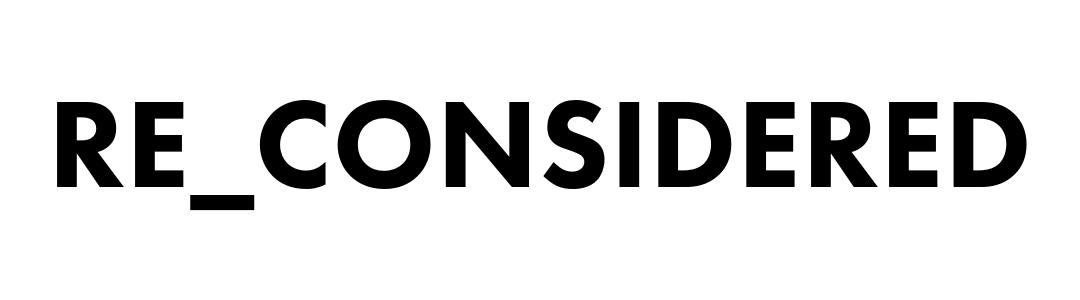 RE_CONSIDERED