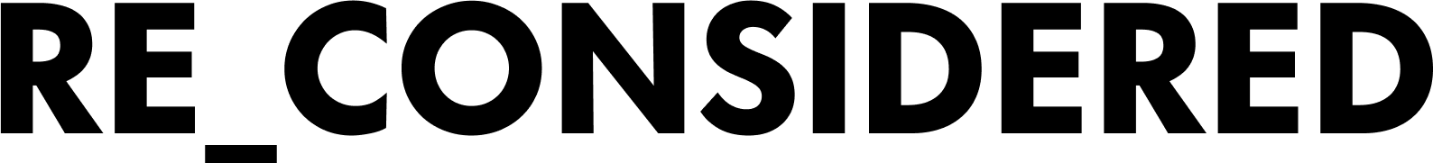 RE_CONSIDERED